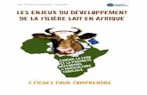 Les enjeux du développement De la filière lait en Afriquepasmep.org/docs/filiere_lait_local/fiches_enjeux_developement... · 9 fiches pour comprendre les enjeux ... lors de la déclaration