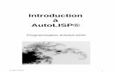Introduction à AutoLISP© - gile.pagesperso-orange.frgile.pagesperso-orange.fr/Introduction_a_AutoLISP.pdf · Il est donc possible d'utiliser AutoLISP® comme une calculatrice, directement