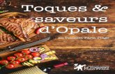 Toques & saveurs d’Opale - Le Touquet Paris-Plage · 3 Vous tenez entre vos mains le premier numéro de « Toques & Saveurs d’Opale au Touquet-Paris-Plage », le guide des recettes