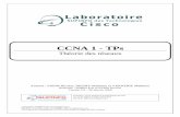 CCNA 1 - TPs - liloodotnet.free.frliloodotnet.free.fr/R%E9seau/CCNA/CCNA%201%20-%20... · CCNA 1 - TPs 3 / 36 Laboratoire SUPINFO des Technologies Cisco Site Web : – E-mail : labo-cisco@supinfo.com