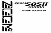 MODE D'EMPLOI - medias.audiofanzine.com modèle ZOOM 505, le 505 II est encore plus compact et affiche ... Affiche les numéros des Patches, les valeurs de ZOOM 505 II GUITAR. ZOOM