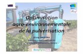 Optimisation agro-environnementale de la pulvérisation · Optimisation agro-environnementale de la pulvérisation Olivier HEBRARD Journée technique viti-oeno AREDVI 16 février