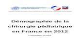 Démographie de la chirurgie pédiatrique en France en 2012€¦ · 3 Rapport sur la démographie de la chirurgie pédiatrique en France en 2012 Observatoire National des Postes en