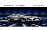 NOUVEAU RX 450h -   hybrid drive nouveau rx 450h technologie full hybrid rx 450h executive. 15. 16 sculpt pour se dmarquer le nouveau rx 450h f sport a t conu