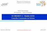 Contrôle-Commande de Robotslanusse.vvv.enseirb-matmeca.fr/Cours_Commande_Robotique2016-2017.pdfFilière Informatique 9ème Semestre –Option Robotique UE I9ROBOT-A / Module AU321