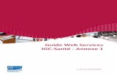 Guide Web Services IGC-Sant - Annexe 1integrateurs-cps. Sant Guide Web Services IGC-Sant - Annexe 1 12/02/2016 4 / 55 1 Rfrences Documents de rfrence N Version Date Auteur Document