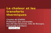 La chaleur et les transferts thermiques - UdPPC Orléans-Toursorleans-tours.udppc.asso.fr/OT/wp-content/uploads/jpc2013... · La chaleur et les transferts thermiques Charles de IZARRA
