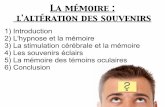 La mémoire : l'altération des souvenirs - edu.ge.chedu.ge.ch/decandolle/sites/localhost.decandolle/files/la_memoire... · Formulation des questions La formulation des questions