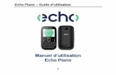 Echo Piano Guide d’utilisation€¦ · Echo Piano – Guide d’utilisation 8 de puissance le plus élevé, le taux d’absorption spécifique réel du téléphone en fonctionnement