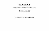 CL20-Cover(F) - kawaius-tsd.comFrench).pdf– 2 – Français Merci d’avoir choisi le piano numérique Kawai CL20. Votre nouveau CL20 est un instrument de grande qualité offrant