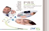 2012-2016 · 6 P / Projet Régional de Santé / Synthèse Le PRS promeut une vision pluridimensionnelle de la santé : • au sens de sa définition par l’Organisation mon-