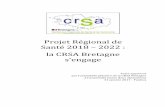 Projet Régional de Santé 2018 2022 : la CRSA Bretagne · assigné à ce futur PRS. Et c’est la mission – et la volonté- de la démocratie en Santé d’y apporter une contribution