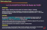 Introduction LA CLASSIFICATION LA …pe.sfrnet.org/Data/ModuleConsultationPoster/pdf/2004/1/...LA CLASSIFICATION LA CLASSIFICATION Bi-Rads de l’ACRBi-Rads de l’ACR DEFINITION: