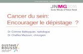 Cancer du sein: surdiagnostic ? - JNMG : Le rendez-vous ... du...Les facteurs de risques de cancer du sein Exposition aux Oestrogènes endogènes Age Mutation génique Occidentalisation"