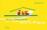 Prix UNESCO de l'éducation pour la paix, 2003; 2004unesdoc.unesco.org/images/0013/001347/134707f.pdf · Mais il l'accomplit aussi auprès des Arabes et des Juifs d'Israël. ... de