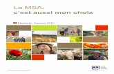 La MSA, - cavb.frcavb.fr/wp-content/uploads/2011/03/LaMSA_monchoix_022014_1.pdf · 4 La MSA, c’est un interlocuteur unique Elle gère la protection sociale de façon globale : de