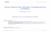 Test Maturity Model integration (TMMi) · PDF file1.3 du CMMI. Test Maturity Model ... Capability Maturity Model Integration ... Ce document décrit le Test Maturity Model Integration