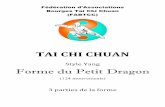 TAI CHI CHUAN - s7e695dbeaca7e473.jimcontent.com · Fédération d’Associations Bourges Tai Chi Chuan (FABTCC) TAI CHI CHUAN Style Yang Forme du Petit Dragon (124 mouvements) 3