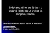 Néphropathie au lithium : quand l’IRM peut éviter la ...pe.sfrnet.org/.../pdf/2009/1/4fb839be-96ab-494e-9508-e88bcac44eee.pdf · ScientificWorldJournal. 2008 Aug 31;8:828Aug 31;8:828--9.9.