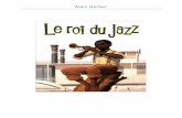 roi Jazz Intégral - Cm2.girandoles.free.frcm2.girandoles.free.fr/lectures/roi-jazz-integral.pdf · ! 4! Chaque jour, le sacré nom est un peu plus long que la veille! Alors, pour