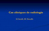 Cas cliniques en radiologie - Sant   n 3. Exemple n 4. Exemple n 5. Exemple n 6. Exemple n 7. Cas clinique n 2 ... Cas clinique n 3