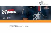 Gfi Informatique Chiffre d’Affaires T3 2015 · France : des KPI (Services) toujours bien orientés Chiffre d'Affaires T3 2015 6 Janv. Fév. Mars Avril Mai Juin Juillet Août Sept.
