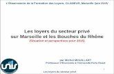 Les loyers du secteur privé sur Marseille et les Bouches ...Marseille+juin+2015.pdfL’Observatoire recueille 19.5 % des baux signés sur le département : ... de 6.5 % par an en