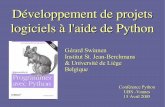 Développement de projets logiciels à l'aide de Python©veloppement de projets logiciels à l'aide de Python Conférence Python UBS -Vannes 15 Avril 2005 Gérard Swinnen Institut