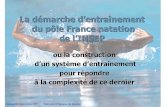 La d émarche d ’entra înement du pôle France natation de l ...natation.insep.free.fr/cariboost1/cariboost_files/demarche_pole... · maintenir 27’’8 -27’’6 à35 -36 mvts