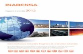 INABENSA · INABENSA Rapport d’activités 2012 Votre interlocuteur en matière d’ingénierie et construction industrielle Nous développons notre activité au sein ...