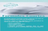 Formules Courtes - addiactive · Les « Formules courtes » de ce dossier spécial sont ... imparts intense moisturization to thirsty and dry ... After the polymer has thoroughly