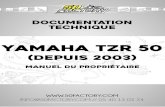 YAMAHA TZR 50 - 50factory.com TZR 50 - Manuel du... · Bienvenue dans l’univers des deux roues de Yamaha ! ... les instructions relatives à l’utilisation, aux contrôles et à