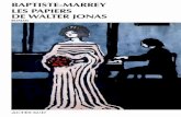LES PAPIERS DE WALTER JONAS - excerpts.numilog.comexcerpts.numilog.com/books/9782742702558.pdf · LES PAPIERS DE WALTER JONAS Ou le solstice d'été Walter Jonas s'est-il retiré