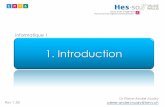 Informatique 1inf1.begincoding.net/download/course/01_Introduction_fr.pdfIntervenants • Professeurs Dr Pierre-André Mudry pierre-andre.mudry@hevs.ch Dr Djano Kandaswamy • Assistants
