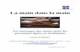 La main dans la main - OsteoRobert - Thérapies Manuellesosteorobert.com/fichiers/MemoireGaelleRobert.pdf · Nous étudierons le massage des mains en particulier chez les personnes