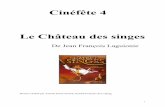 Cinéfête 4 Le Château des singes : Patrick Moine, Steve Walsh, Gerd Hecker Les Films du Triangle Distributeur : MFA + Image ... II. RESUME A- Résumé en français