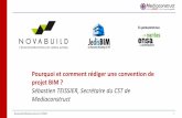 Pourquoi et comment rédiger une convention de projet BIM ? · 2017-03-03 · Un guide pour une convention BIM ... •1 plateforme Médi@Construct ... •Planification 4D et 5D