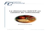 La démarche HACCP en cuisine de collectivité - Oise / 60formation-consulting.com/v1/pdf/demarche_haccp_en_cuisine_de... · 1 La démarche HACCP en cuisine de collectivité ... Les