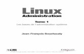 Linux - Librairie Eyrolles · PDF file• FS ext3 • Monter un FS • ... Bases de l'administration système 6-7 du Liste les FS montés, la place libre par FS. df La taille occupée