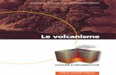 MaqID Volcanisme v3.1 PIX - mementodumaire.net€¦ · Document d’information édité par ... Un volcan est une émission en surface de produits (gazeux, liquides et solides) d’origine
