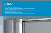 LIGA - Roth-france.fr · LIGA ® W Design sobre et épuré. W Verre de sécurité de haute qualité. W Profilés en aluminium de haute qualité, en argent mat et argent poli.