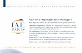 Peut-on s’improviser Risk Manager - IAE de Paris · logistique) et fonctionnelles (juridique, financière, immobilier, ressources humaines, achats). ... contribution à l’audit/control
