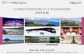 L’INVITATION A L'EVASION 2018 Cinescénie - Le Puy du Fou Départ vers 19h00 - Retour vers 2h30 Le plus grand spectacle de nuit au monde... Nouvelle mise en scène de lumière, de