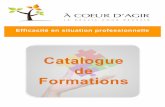 Catalogue de Formations - Accueil · En cours et/ou à l’issue de chaque module, ... management situationnel ... • Initier le travail en équipe et renforcer la cohésion de groupe