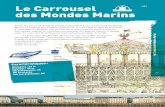 Le Carrousel des Mondes Marins - lesmachines-nantes.fr · Situé à la pointe aval de l’île de Nantes, au bord de la Loire, le Carrousel des Mondes Marins est implanté face au