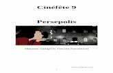 Cinéfête 9 Persepolis - archiv.deutschesfilmmuseum.dearchiv.deutschesfilmmuseum.de/pre/res/pdf/cf10/persepolis.pdf · B. Dialogue 2: le statut de la femme en Iran ... Dès la parution