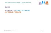 GUIDE AGIR SUR LE CLIMAT SCOLAIRE A L’ECOLE … · deuxième objectif de ce guide est de diffuser les résultats de la recherche aux enseignants et aux cadres afin de ... systémique