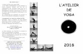 plaquette 18 R- V - yoga-atelier.com · Natha Yoga (F.F.E.Y. Aix en Provence). Formée aux Massages Ayurvédique et Thaï. Les cours ont lieu : 446 CH. DE L’HOMME ROUGE 13600 LA