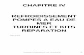 CHAPITRE IV REFROIDISSEMENT POMPES A EAU DE … · marque type moteur pompe complete turbine kit etancheite ... man 6.660e le pm.ma6660 ... 2866 pm.ma2866 t.162 pm.k pm.k2866