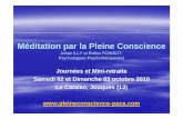 Méditation par la Pleine Conscience · Mindfulness : apprivoiser le stress par la pleine conscience . Ed. de Boeck. NHAT HANH Thich (2008). Le miracle de la pleine conscience . Ed.